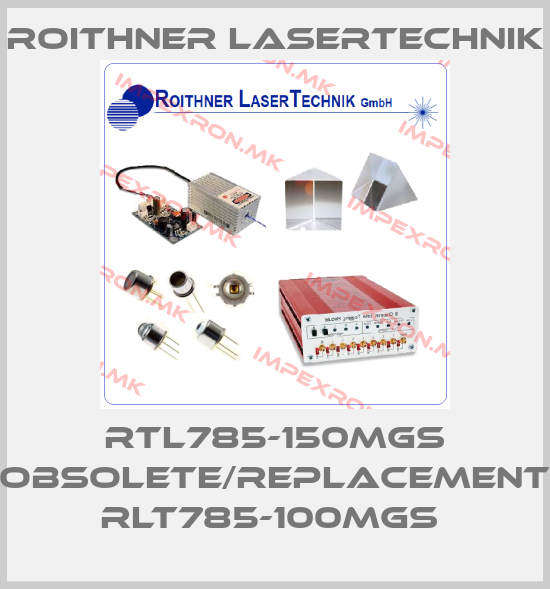 Roithner LaserTechnik-RTL785-150MGS obsolete/replacement RLT785-100MGS price