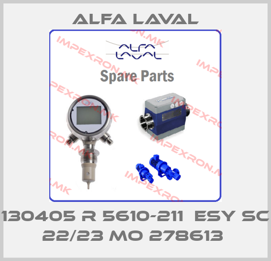 Alfa Laval-130405 R 5610-211  ESY SC 22/23 MO 278613 price