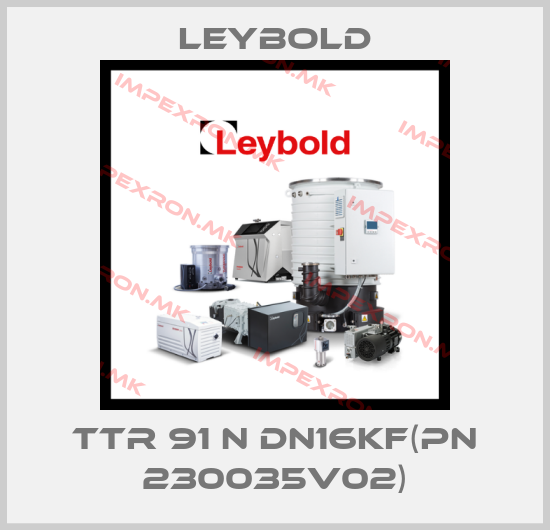 Leybold-TTR 91 N DN16KF(PN 230035V02)price