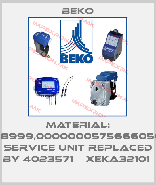 Beko-Material: 4008999,00000005756660566P Service Unit replaced by 4023571    XEKA32101 price
