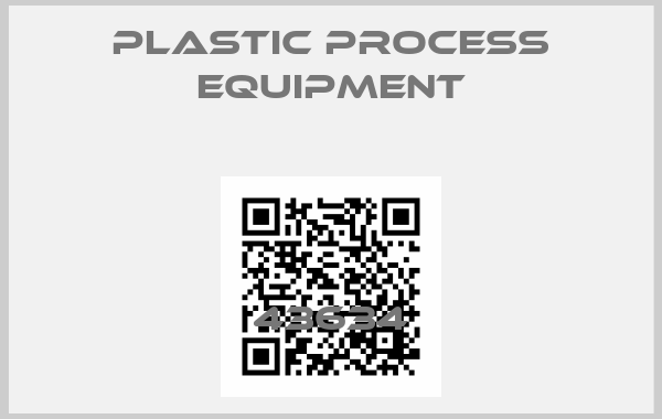 PLASTIC PROCESS EQUIPMENT-43634price