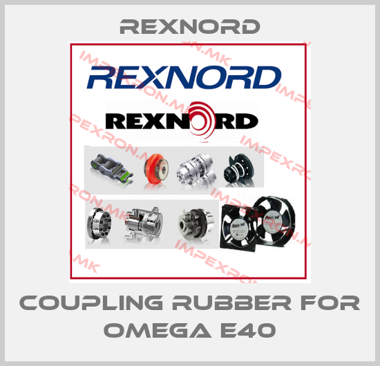 Rexnord-coupling rubber for Omega E40price
