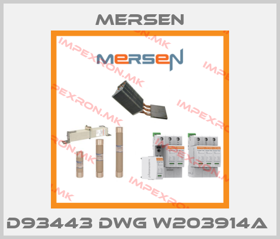 Mersen-D93443 dwg W203914A price