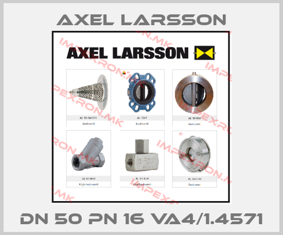 AXEL LARSSON-DN 50 PN 16 VA4/1.4571price