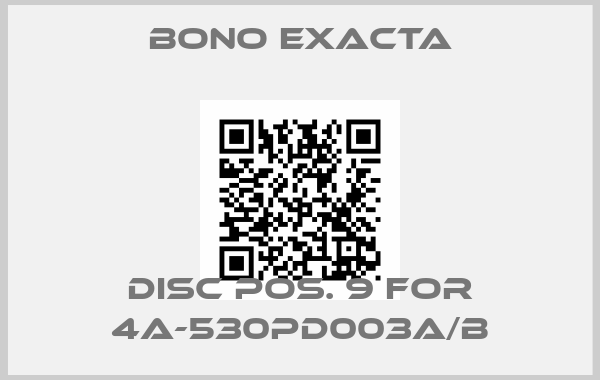 Bono Exacta-DISC POS. 9 for 4A-530PD003A/Bprice