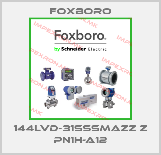 Foxboro-144LVD-31SSSMAZZ Z PN1H-A12price
