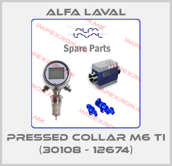 Alfa Laval-PRESSED COLLAR M6 TI (30108 - 12674)price
