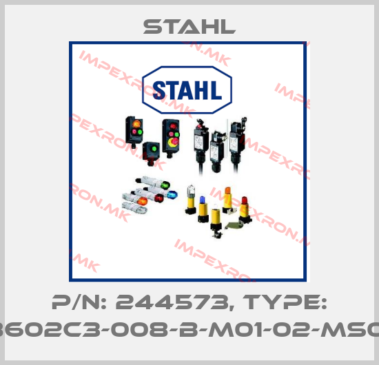 Stahl-P/N: 244573, Type: 8602C3-008-B-M01-02-MS01price