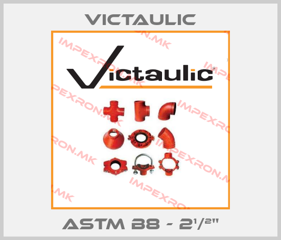 Victaulic-ASTM B8 - 2¹/²"price