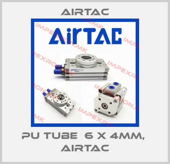 Airtac-PU tube  6 x 4mm,  airtacprice