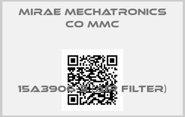 MIRAE MECHATRONICS CO MMC-15A3906-3 (air filter)price