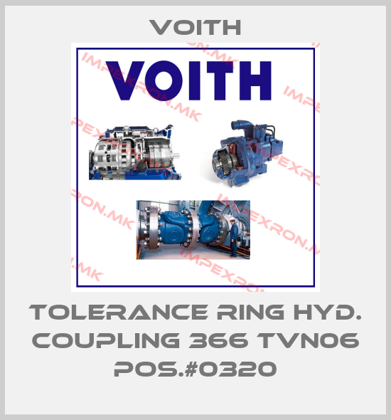 Voith-TOLERANCE RING HYD. COUPLING 366 TVN06 POS.#0320price