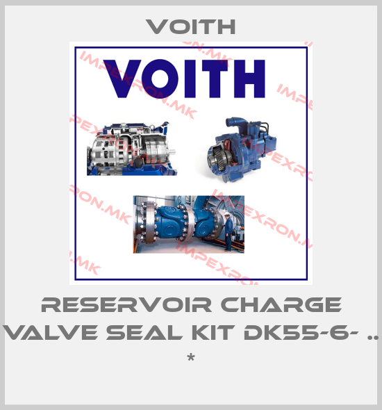 Voith-Reservoir charge valve seal kit DK55-6- .. *price