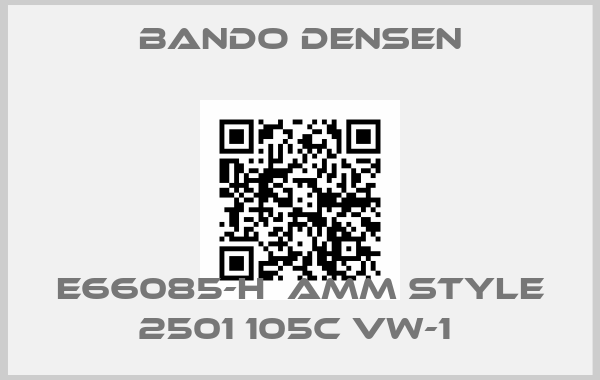 Bando Densen-E66085-H  AMM STYLE 2501 105C VW-1 price