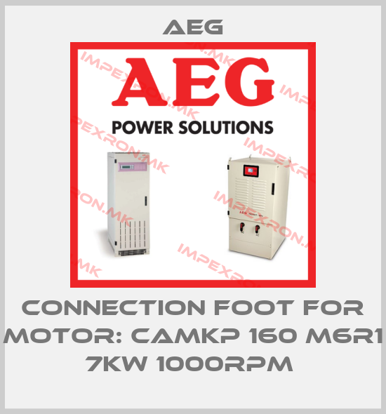 AEG-Connection foot for Motor: CAMKP 160 M6R1 7kW 1000rpm price