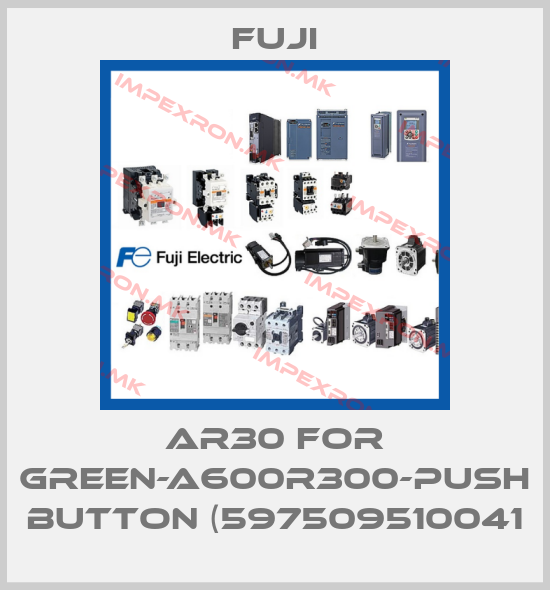 Fuji-AR30 FOR GREEN-A600R300-PUSH BUTTON (597509510041price