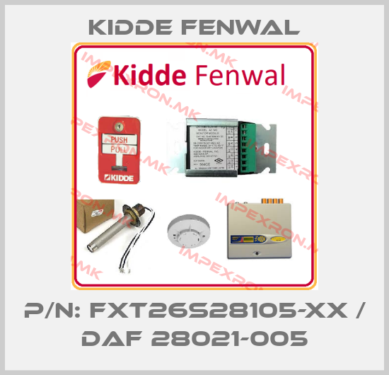 Kidde Fenwal-P/N: FXT26S28105-XX / DAF 28021-005price