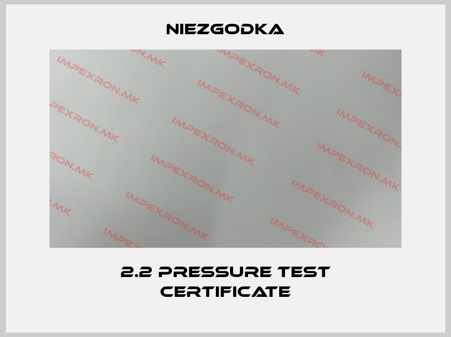 Niezgodka-2.2 Pressure Test Certificateprice