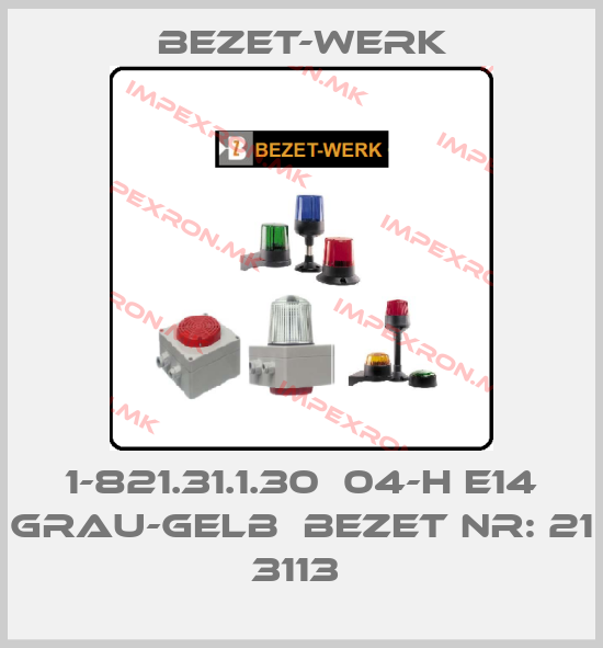Bezet-Werk-1-821.31.1.30  04-H E14 grau-gelb  BEZET Nr: 21 3113 price