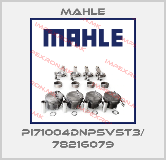 MAHLE-PI71004DNPSVST3/ 78216079price
