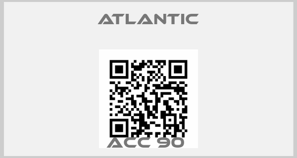 Atlantic-ACC 90 price