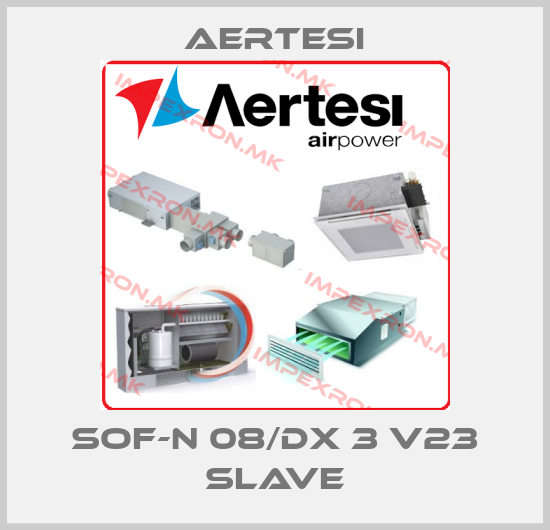 Aertesi-SOF-N 08/DX 3 V23 SLAVEprice