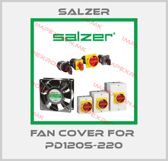 Salzer-Fan Cover for  PD120S-220price