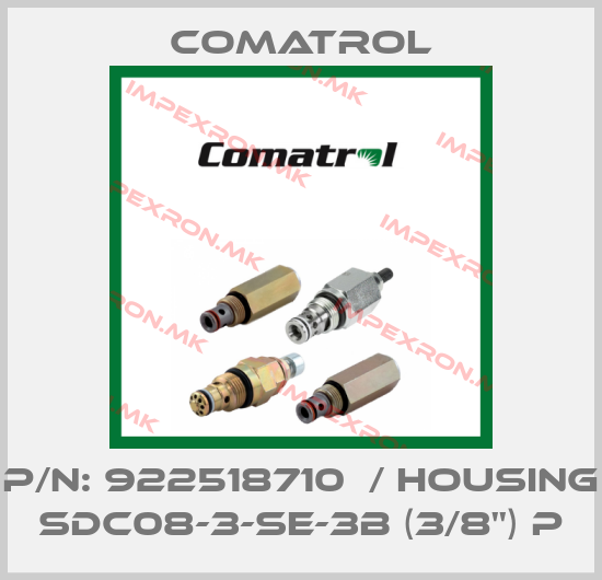 Comatrol-P/N: 922518710  / Housing SDC08-3-SE-3B (3/8'') Pprice