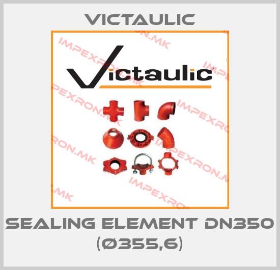 Victaulic-sealing element DN350 (Ø355,6)price