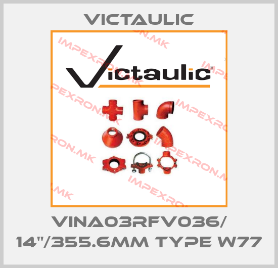 Victaulic-VINA03RFV036/ 14"/355.6mm Type W77price