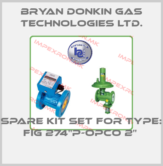 Bryan Donkin Gas Technologies Ltd.-Spare Kit Set for Type: fig 274"P-OPCO 2" price