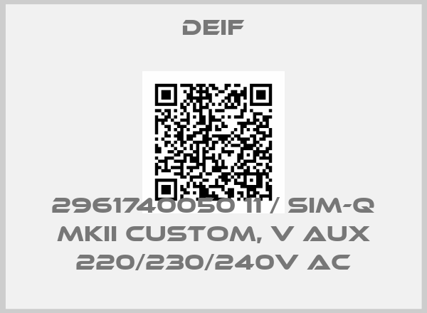 Deif-2961740050 11 / SIM-Q MKII CUSTOM, V aux 220/230/240V ACprice