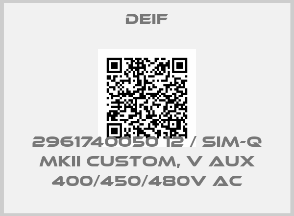 Deif-2961740050 12 / SIM-Q MKII CUSTOM, V aux 400/450/480V ACprice