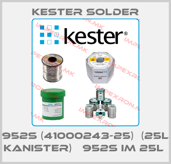 Kester Solder-952S (41000243-25)  (25l Kanister)   952S im 25l price
