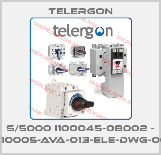 Telergon-S/5000 I100045-08002 - FAC10005-AVA-013-ELE-DWG-0005price