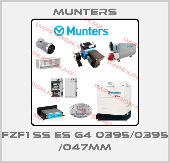 Munters-FZF1 SS ES G4 0395/0395 /047mmprice