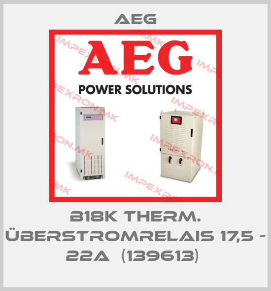 AEG-b18K Therm. Überstromrelais 17,5 - 22A  (139613) price