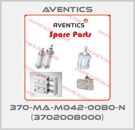 Aventics-370-MA-M042-0080-N (3702008000)price