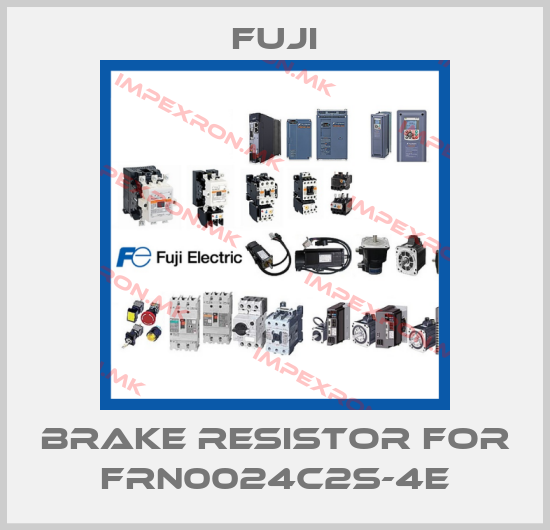 Fuji-BRAKE RESISTOR for FRN0024C2S-4Eprice