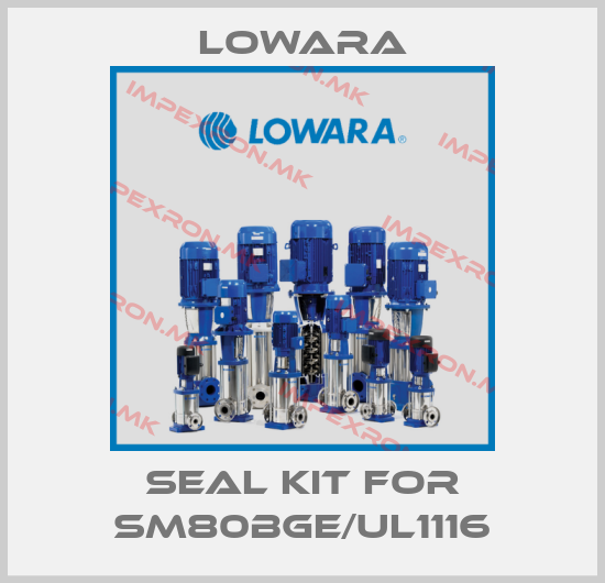Lowara-Seal kit for SM80BGE/UL1116price