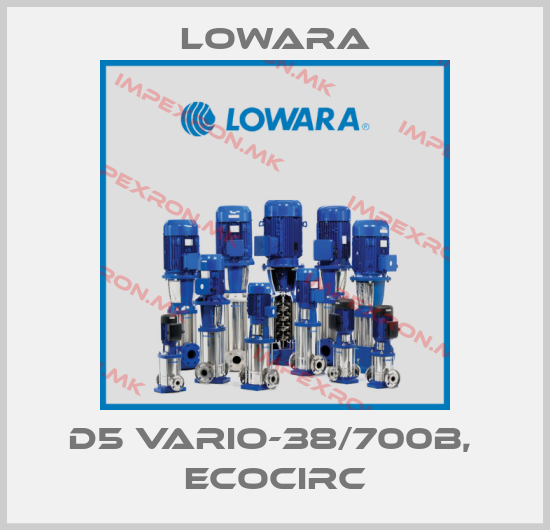 Lowara-D5 Vario-38/700B,  Ecocircprice