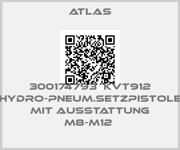 Atlas-300174793  KVT912 HYDRO-PNEUM.SETZPISTOLE  MIT AUSSTATTUNG M8-M12 price