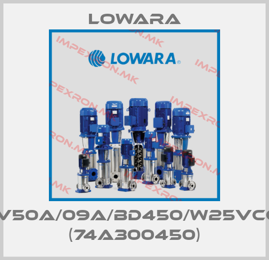 Lowara-MPV50A/09A/BD450/W25VCCC4 (74A300450)price