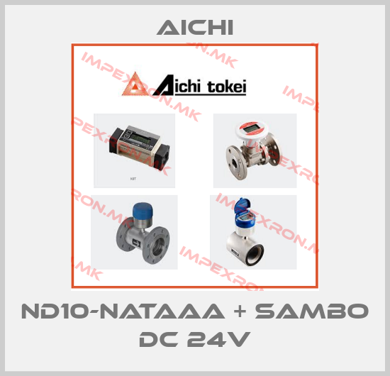 Aichi-ND10-NATAAA + SAMBO DC 24Vprice