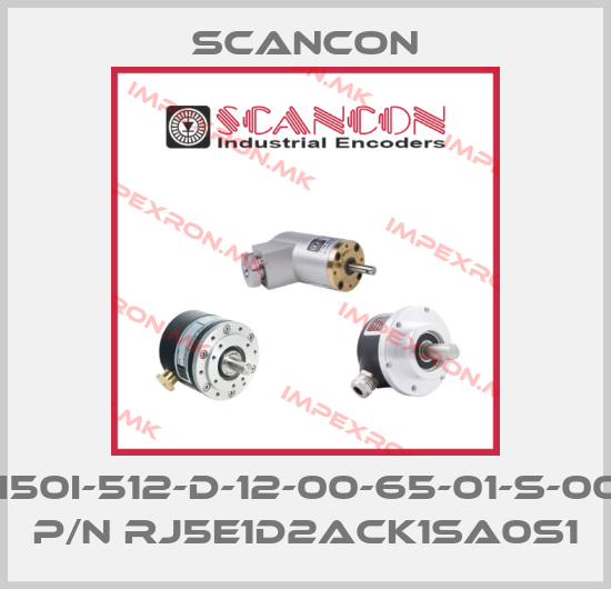 Scancon-SCH50I-512-D-12-00-65-01-S-00-S1, p/n RJ5E1D2ACK1SA0S1price