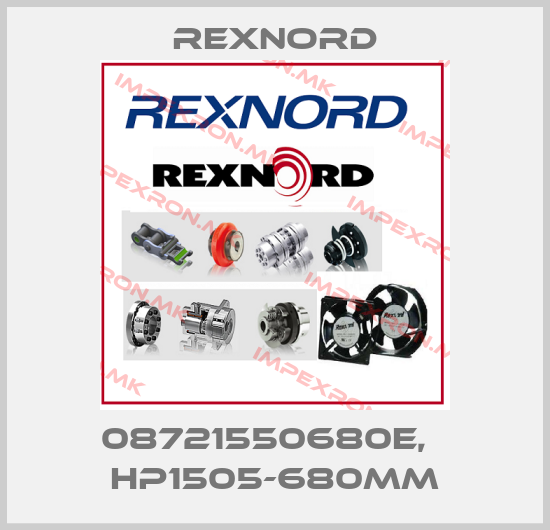 Rexnord-08721550680E,   HP1505-680MMprice
