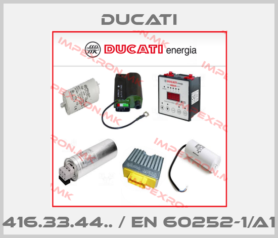 Ducati-416.33.44.. / EN 60252-1/A1price