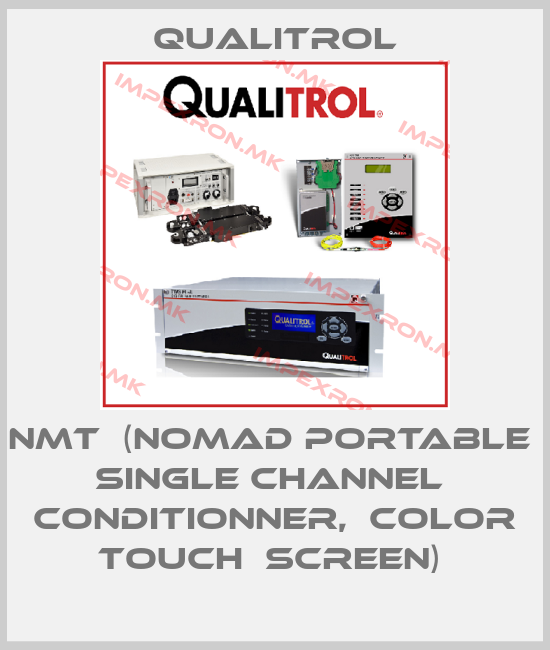 Qualitrol-NMT  (NOMAD PORTABLE  SINGLE CHANNEL  CONDITIONNER,  COLOR TOUCH  SCREEN) price