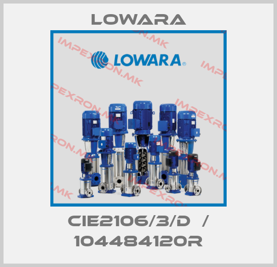Lowara-CIE2106/3/D  / 104484120Rprice