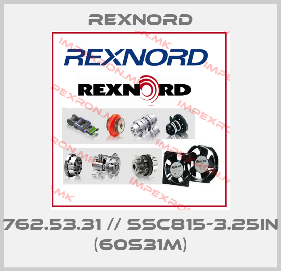 Rexnord-762.53.31 // SSC815-3.25IN (60S31M)price